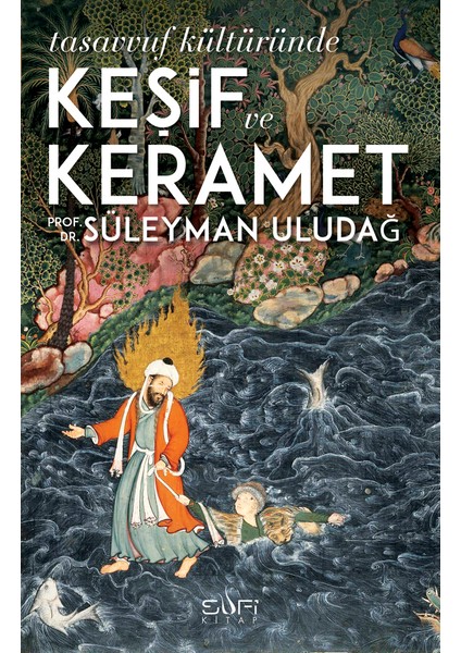 Tasavvuf Kültüründe Keşif Ve Keramet