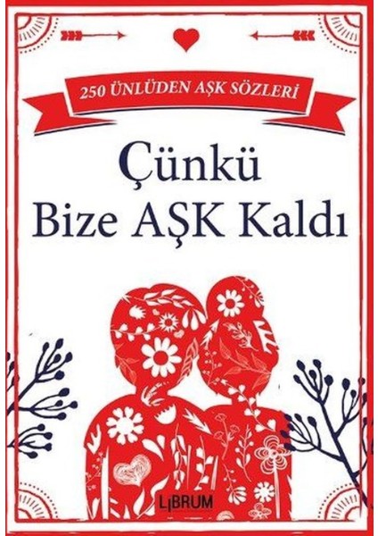 Çünkü Bize Aşk Kaldı