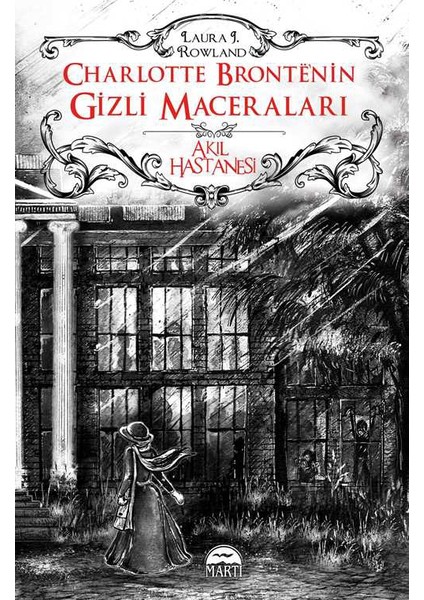 Charlotte Bronte’nin Gizli Maceraları: Akıl Hastanesi