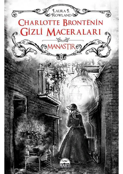 Charlotte Bronte’nin Gizli Maceraları: Manastır