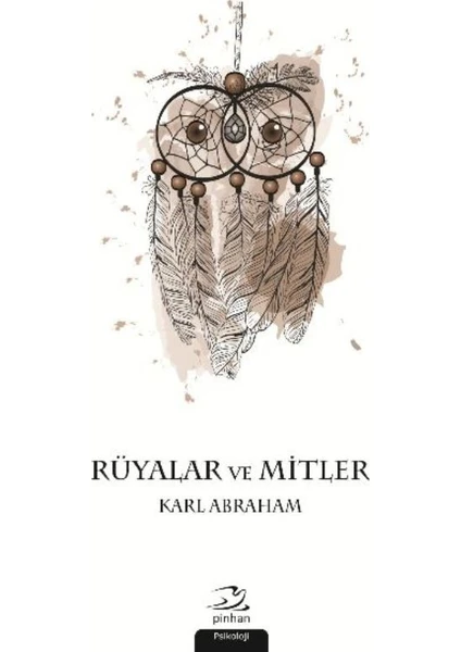 Rüyalar ve Mitler - Karl Abraham