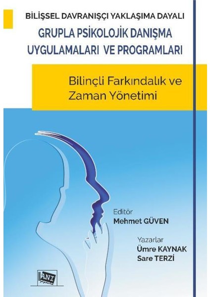Bilişsel Davranışçı Yaklaşıma Dayalı Grupla Psikolojik Danışma Uygulamaları Ve Programları
