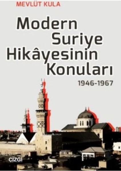 Modern Suriye Hikayesinin Konuları 1946-1967