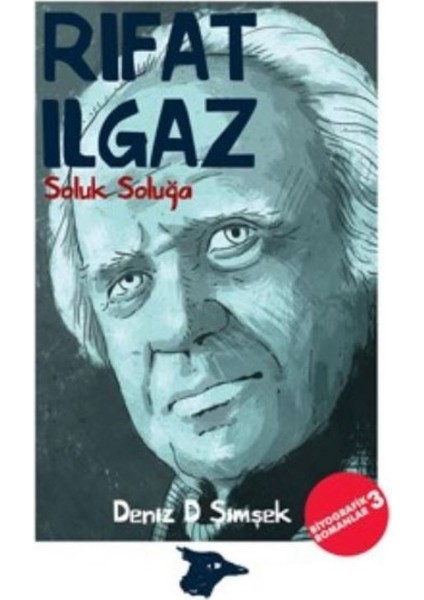 Rıfat Ilgaz: Soluk Soluğa