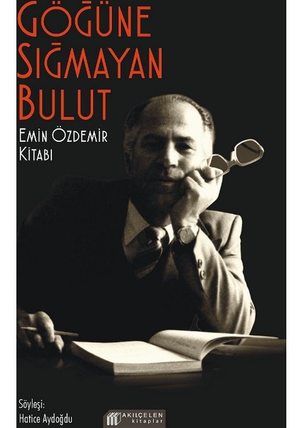 Göğüne Sığamayan Bulut: Emin Özdemir Kitabı