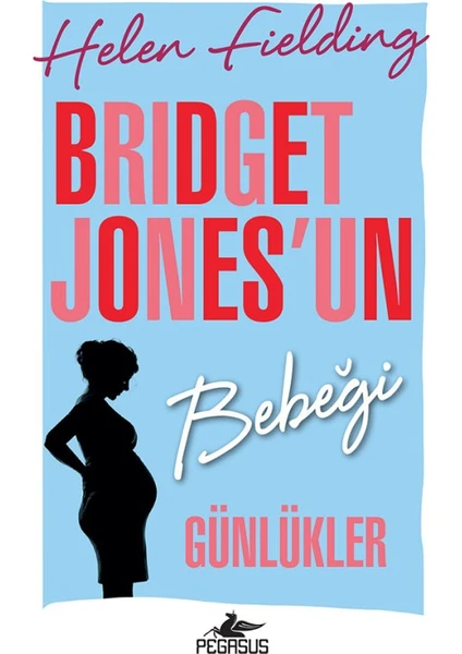 Bridget Jones'un Bebeği: Günlükler - Helen Fielding