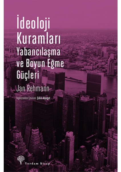 İdeoloji Kuramları (Yabancılaşma Ve Boyun Eğme Güçleri)