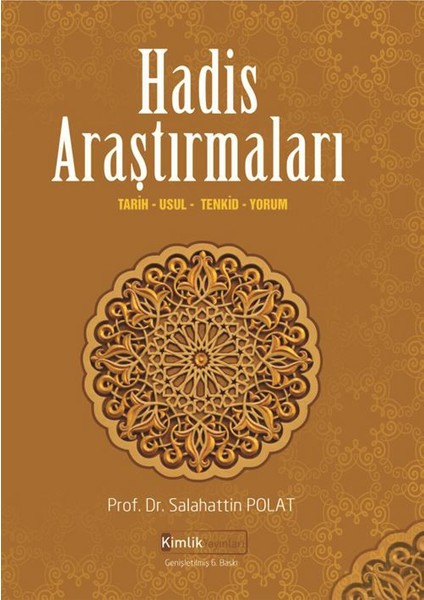 Hadis Araştırmaları (Tarih, Usul, Tenkid, Yorum)