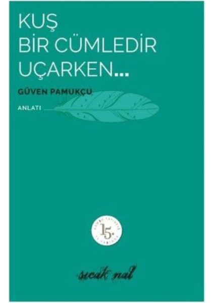 Kuş Bir Cümledir Uçarken