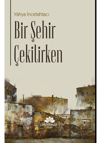 Bir Şehir Çekilirken