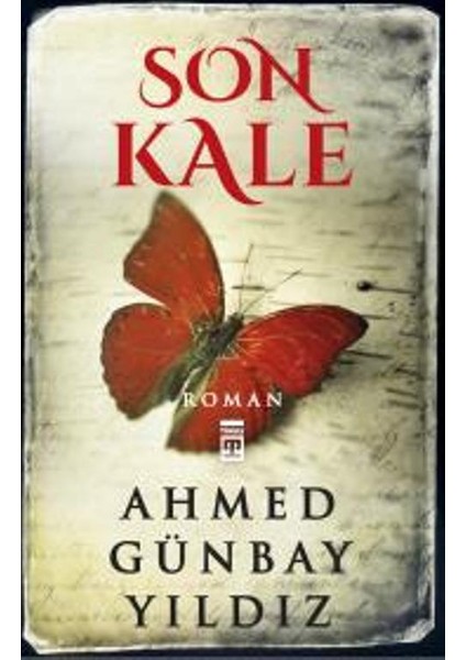 Son Kale - Ahmed Günbay Yıldız