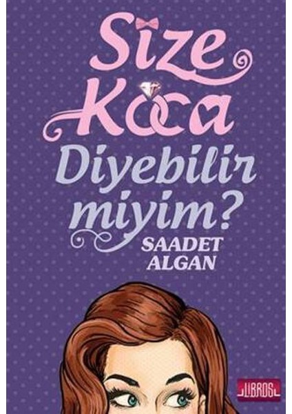 Size Koca Diyebilir Miyim? - Saadet Algan