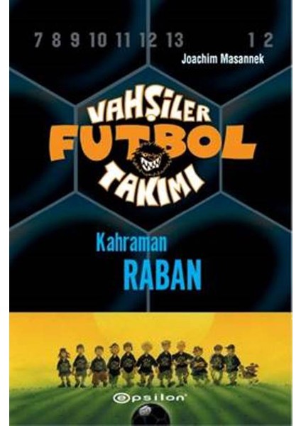 Vahşiler Futbol Takımı 6: Kahraman Raban