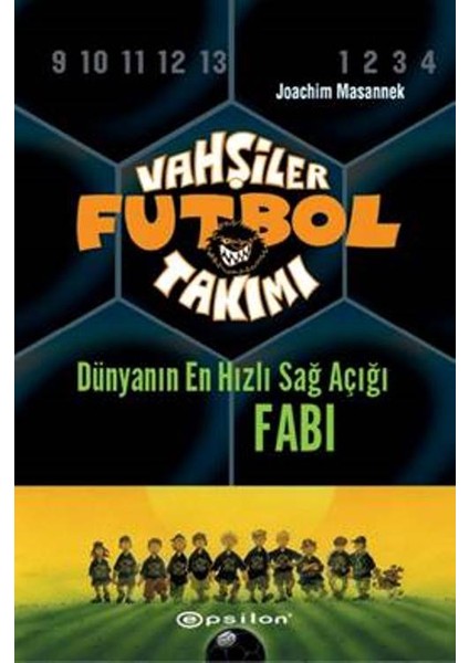 Vahşiler Futbol Takımı 8: Dünyanın En Hızlı Sağ Açığı Fabi