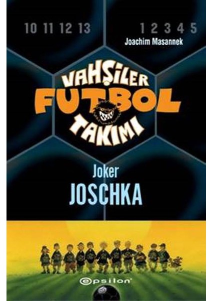 Vahşiler Futbol Takımı 9: Joker Joschka