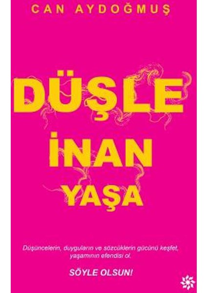 Düşle İnan Yaşa - Can Aydoğmuş