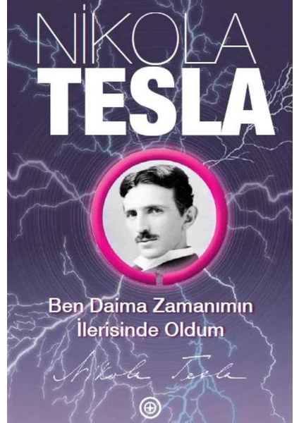 Ben Daima Zamanımın İlerisinde Oldum