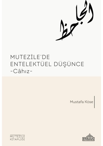 Mutezile’De Entellektüel Düşünce (Cahız)