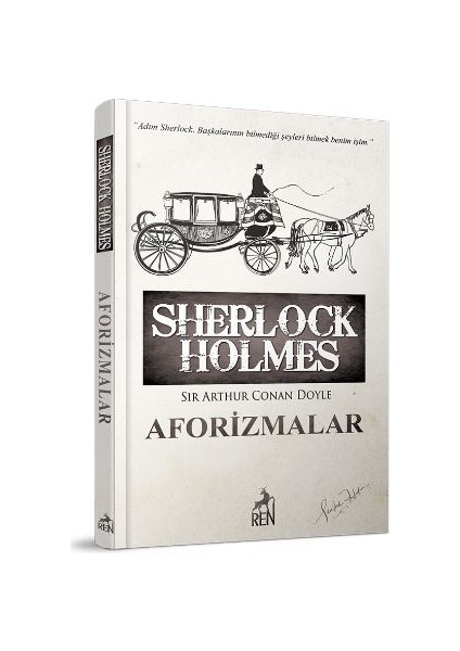 Sherlock Holmes: Aforizmalar - Sir Arthur Conan Doyle