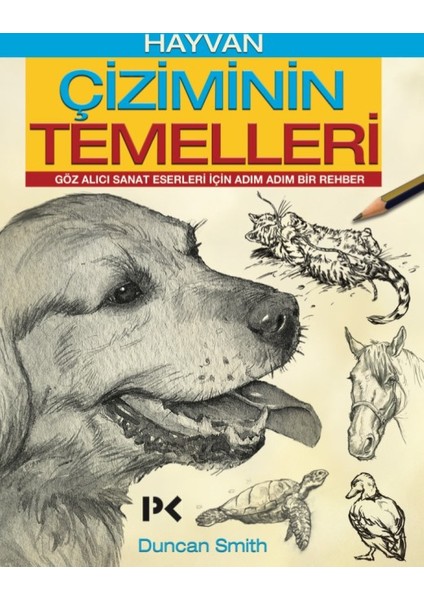 Hayvan Çiziminin Temelleri - Duncan Smith