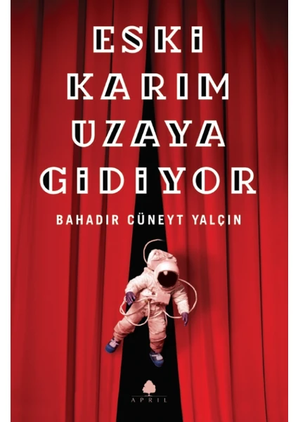 Eski Karım Uzaya Gidiyor - Bahadır Cüneyt Yalçın