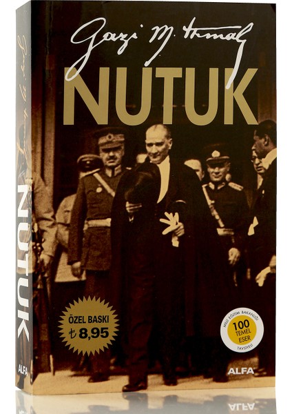 Nutuk - 100 Temel Eser - Mustafa Kemal Atatürk