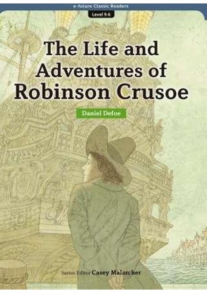 The Life And Adventures Of Robinson Crusoe (Ecr Level 9) - Daniel Defoe