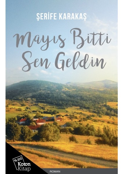 Mayıs Bitti Sen Geldin