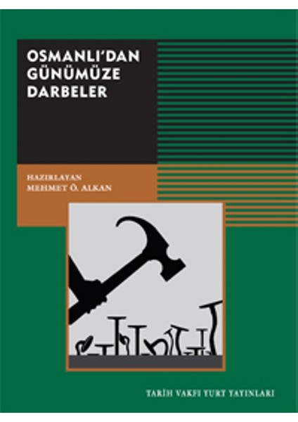 Osmanlıdan Günümüze Darbeler