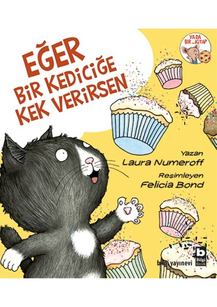 Eğer Bir Kediciğe Kek Verirsen - Laura Numeroff