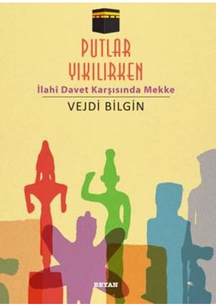 Putlar Yıkılırken: İlahi Davet Karşısında Mekke