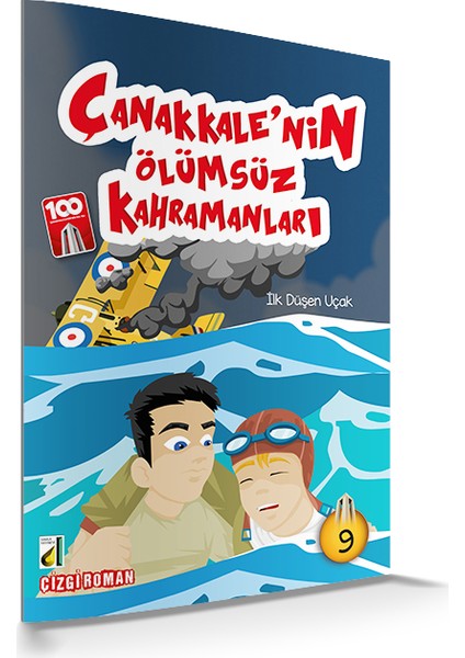 İlk Düşen Uçak (Çanakkale'nin Ölümsüz Kahramanları-09)