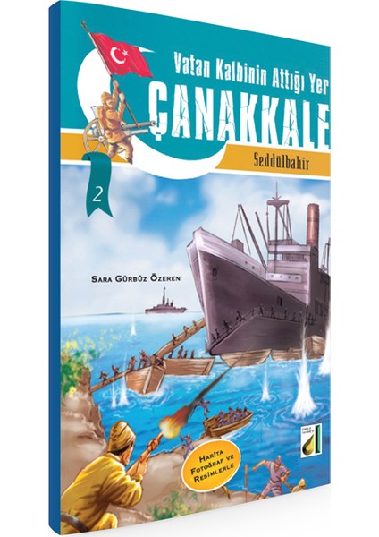 Seddülbahir (Vatan Kalbinin Attığı Yer Çanakkale-02)