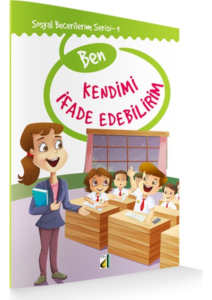 Ben Kendimi İfade Edebilirim (Sosyal Becerilerim Serisi-09)