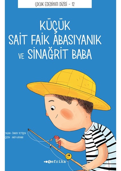 Küçük Sait Faik Abasıyanık ve Sinağrit Baba - Önder Yetişen