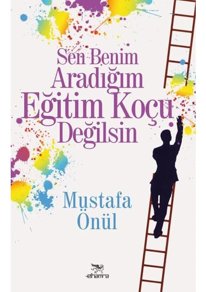 Sen Benim Aradığım Eğitim Koçu Değilsin