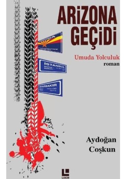 Arizona Geçidi-Umuda Yolculuk