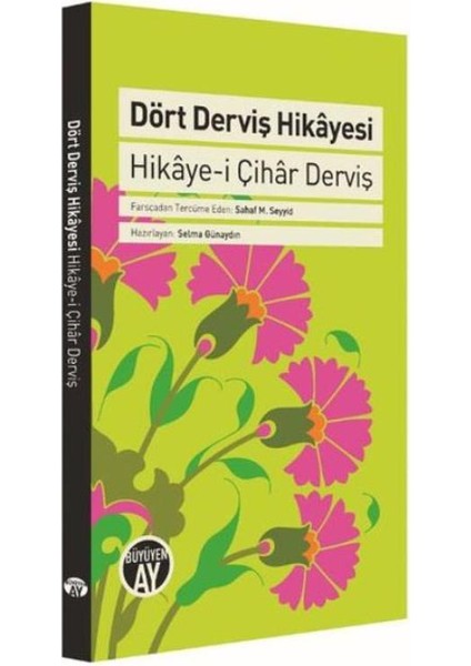 Dört Devriş Hikayesi-Hikaye-i Çihar Derviş