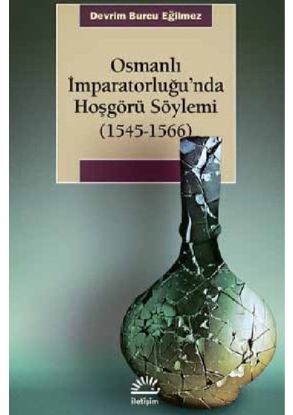 Osmanlı İmparatorluğu’Nda Hoşgörü Söylemi (1545-1566)
