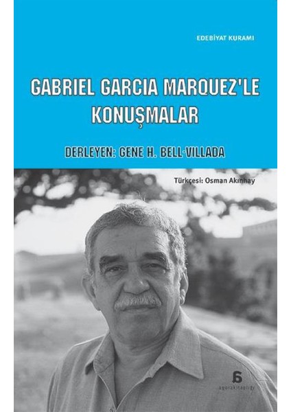 Gabriel Garcia Marquez’Le Konuşmalar
