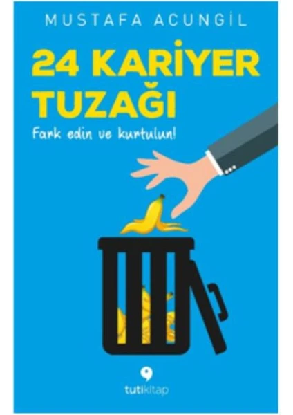 24 Kariyer Tuzağı -Mustafa Acungil