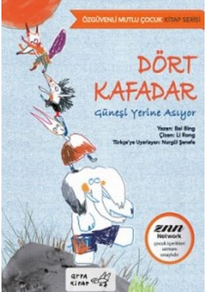 Dört Kafadar Güneşi Yerine Asıyor-Özgüvenli Mutlu Çocuk Kitap Serisi