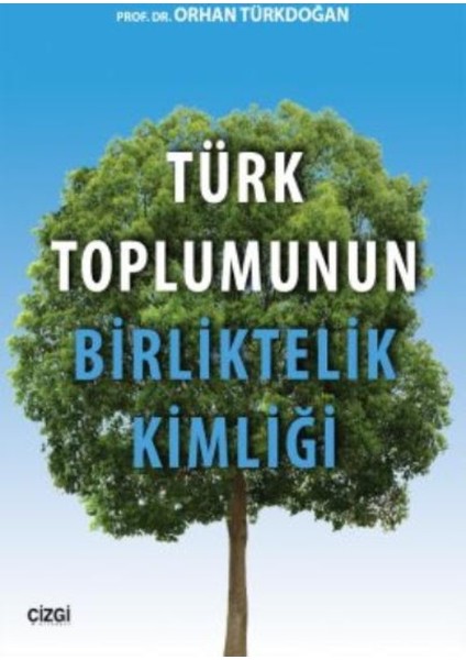 Türk Toplumunun Birliktelik Kimliği