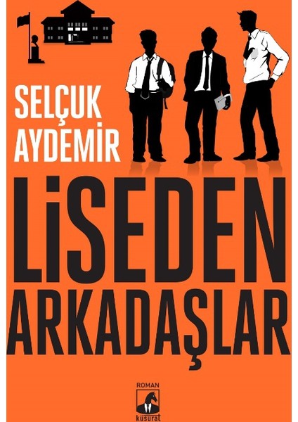 Liseden Arkadaşlar - Selçuk Aydemir