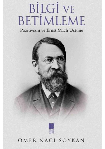 Bilgi Ve Betimleme: Pozitivizm Ve Ernst Mach Üstüne