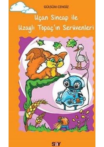 Uçan Sincap İle Uzaylı Topaç'In Serüvenleri
