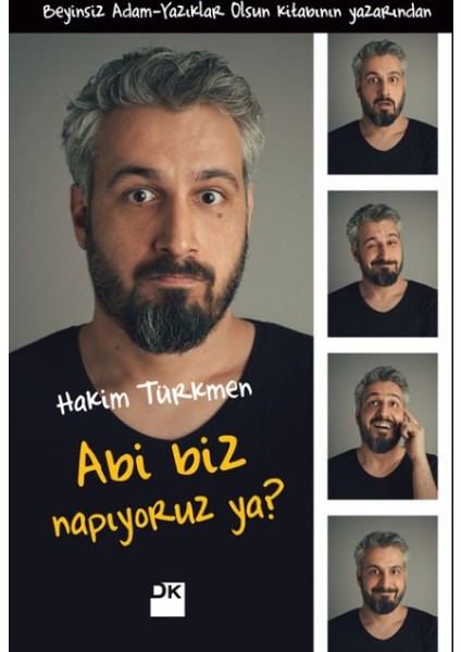 Abi Biz Napıyoruz Ya? - Hakim Türkmen