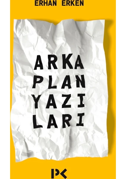 Arka Plan Yazıları - Erhan Erken