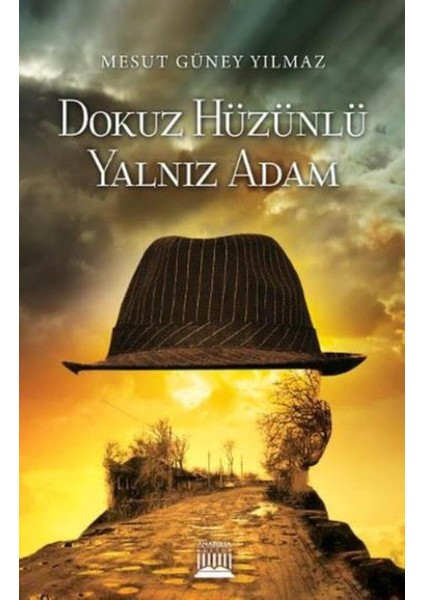 Dokuz Hüzünlü Yalnız Adam