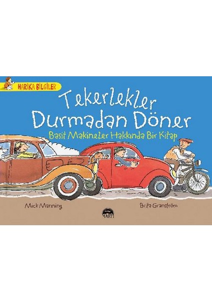 Tekerlekler Durmadan Döner: Basit Makineler Hakkında Bir Kitap